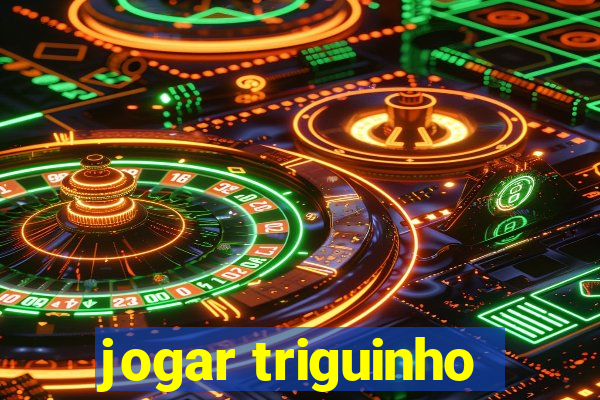 jogar triguinho